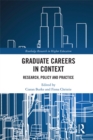 Graduate Careers in Context : Research, Policy and Practice - eBook