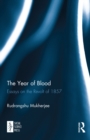 The Year of Blood : Essays on the Revolt of 1857 - eBook