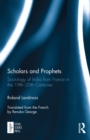 Scholars and Prophets : Sociology of India from France in the 19th-20th Centuries - eBook