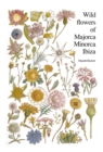 Wild flowers of Majorca Minorca and Ibiza - eBook