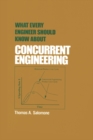 What Every Engineer Should Know about Concurrent Engineering - eBook