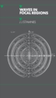 Waves in Focal Regions : Propagation, Diffraction and Focusing of Light, Sound and Water Waves - eBook