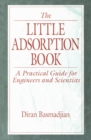 The Little Adsorption Book : A Practical Guide for Engineers and Scientists - eBook