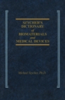 Szycher's Dictionary of Biomaterials and Medical Devices - eBook