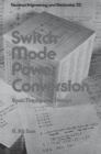Switch Mode Power Conversion : Basic Theory and Design - eBook