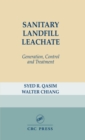 Sanitary Landfill Leachate : Generation, Control and Treatment - eBook