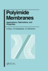 Polyimide Membranes : Applications, Fabrications and Properties - eBook