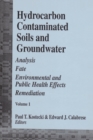 Hydrocarbon Contaminated Soils and Groundwater : Analysis, Fate, Environmental & Public Health Effects, & Remediation, Volume I - eBook
