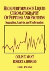 High-Performance Liquid Chromatography of Peptides and Proteins : Separation, Analysis, and Conformation - eBook