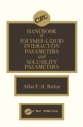 Handbook of Poylmer-Liquid Interaction Parameters and Solubility Parameters - eBook