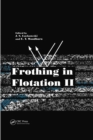 Frothing in Flotation II : Recent Advances in Coal Processing, Volume 2 - E.T. Woodburn