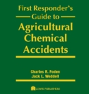 First Responder's Guide to Agricultural Chemical Accidents - eBook