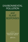 Environmental Pollution and Plant Responses - eBook