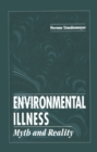 Environmental Illness : Myth & Reality - eBook