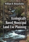 Ecologically Based Municipal Land Use Planning - eBook