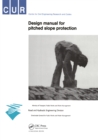Design Manual for Pitched Slope Protection : CUR-Reports 155 - eBook