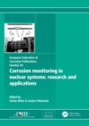 Corrosion Monitoring in Nuclear Systems EFC 56 : Research and Applications - eBook