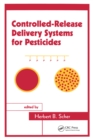 Controlled-Release Delivery Systems for Pesticides - eBook