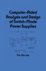 Computer-Aided Analysis and Design of Switch-Mode Power Supplies - eBook