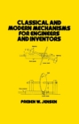 Classical and Modern Mechanisms for Engineers and Inventors - eBook