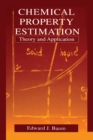 Chemical Property Estimation : Theory and Application - eBook