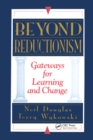 Beyond Reductionism : Gateways for Learning and Change - eBook