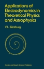 Applications of Electrodynamics in Theoretical Physics and Astrophysics - eBook