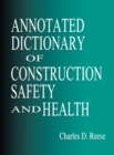 Annotated Dictionary of Construction Safety and Health - eBook