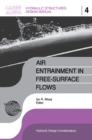 Air Entrainment in Free-surface Flow : IAHR Hydraulic Structures Design Manuals 4 - eBook