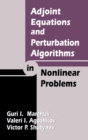 Adjoint Equations and Perturbation Algorithms in Nonlinear Problems - eBook