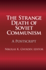 The Strange Death of Soviet Communism : A Postscript - eBook