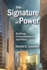 The Signature of Power : Buildings, Communications, and Policy - eBook