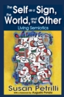 The Self as a Sign, the World, and the Other : Living Semiotics - eBook