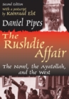 The Rushdie Affair : The Novel, the Ayatollah and the West - eBook