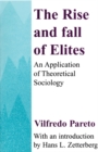 The Rise and Fall of Elites : Application of Theoretical Sociology - eBook
