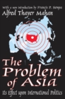 The Problem of Asia : Its Effect upon International Politics - David B. Sachsman