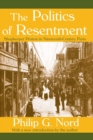 The Politics of Resentment : Shopkeeper Protest in Nineteenth-century Paris - eBook