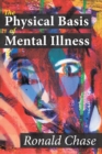 The Physical Basis of Mental Illness - eBook