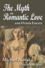 The Myth of Romantic Love and Other Essays - eBook