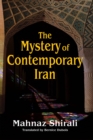 The Mystery of Contemporary Iran - eBook