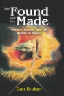 The Found and the Made : Science, Reason, and the Reality of Nature - eBook
