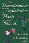 The Domestication and Exploitation of Plants and Animals - eBook