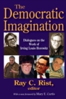 The Democratic Imagination : Dialogues on the Work of Irving Louis Horowitz - eBook