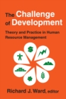 The Challenge of Development : Theory and Practice in Human Resource Management - eBook