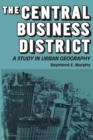 The Central Business District : A Study in Urban Geography - eBook