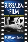 Surrealism in Film : Beyond the Realist Sensibility - eBook