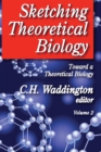 Sketching Theoretical Biology : Toward a Theoretical Biology, Volume 2 - eBook