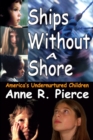 Ships without a Shore : America's Undernurtured Children - eBook