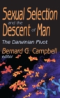 Sexual Selection and the Descent of Man : The Darwinian Pivot - eBook