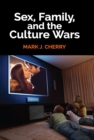 Sex, Family, and the Culture Wars - eBook